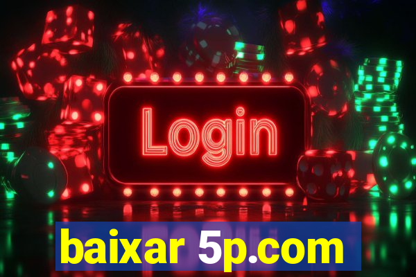 baixar 5p.com